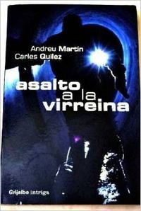 ASALTO A LA VIRREINA--GRIJALBO (NOVELA DE INTRIGA)