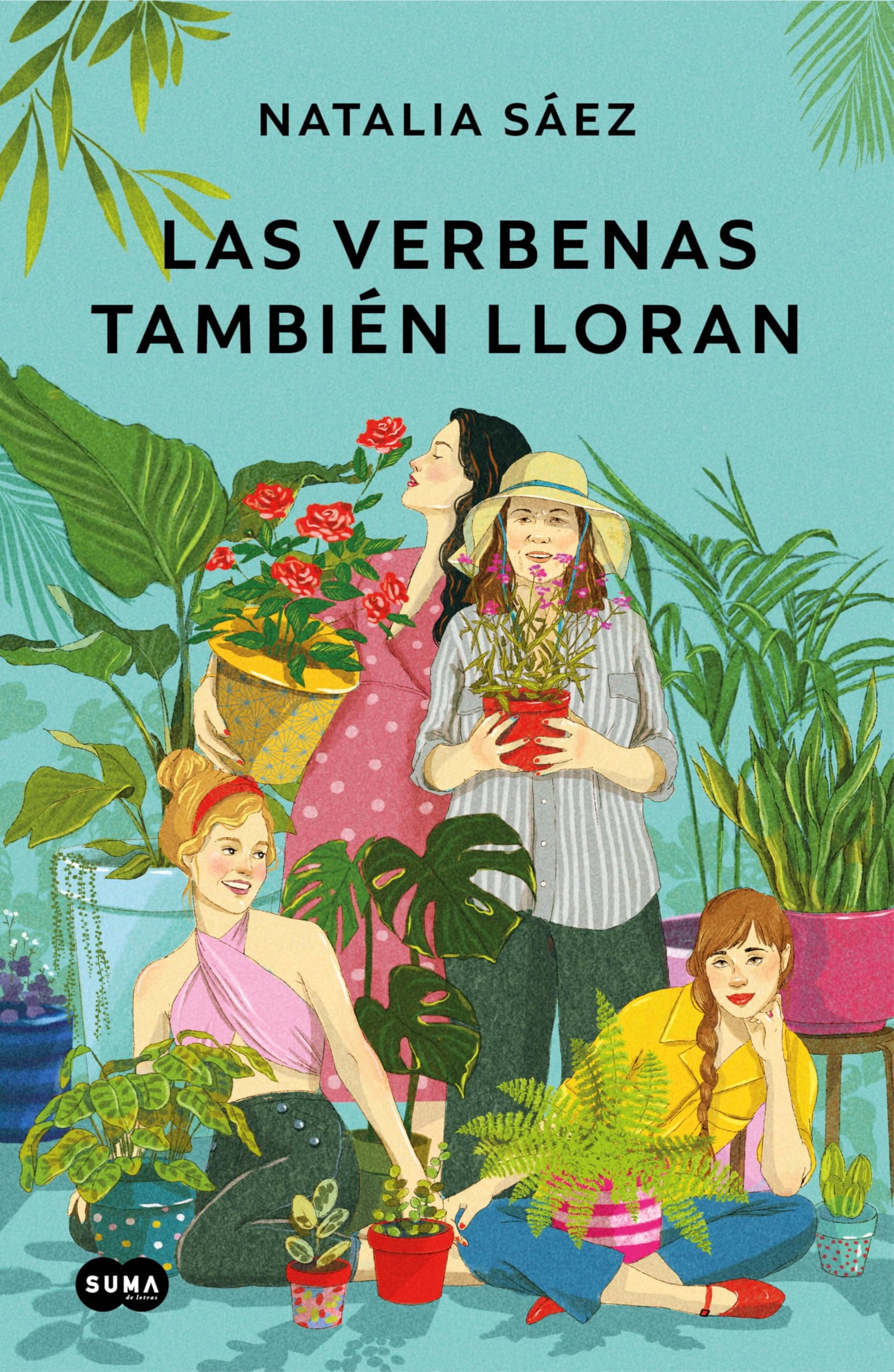 Las verbenas también lloran: Una novela (SUMA)