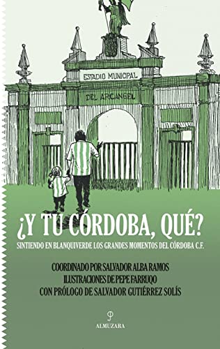 24: Sintiendo en blanquiverde los grandes momentos del Córdoba C.F. (Deporte y aventura)