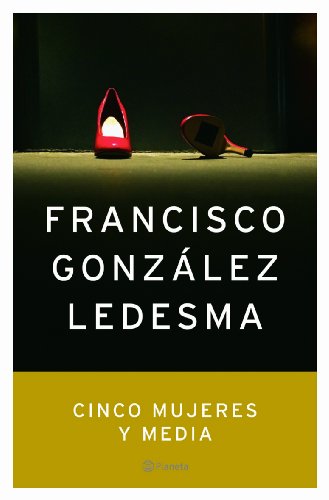 Cinco mujeres y media (Autores Españoles e Iberoamericanos)
