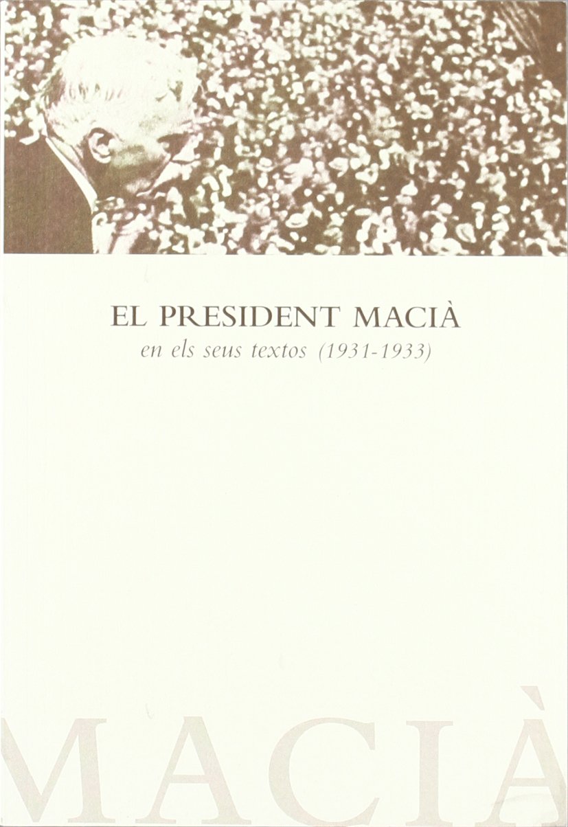 President Macià en els seus textos (1931-1933)/El