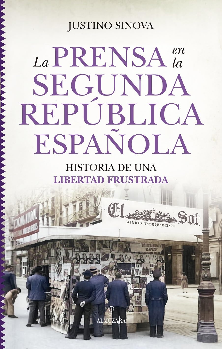 LA PRENSA EN LA SEGUNDA REPUBLICA ESPAÑOLA: Historia de una libertad frustrada