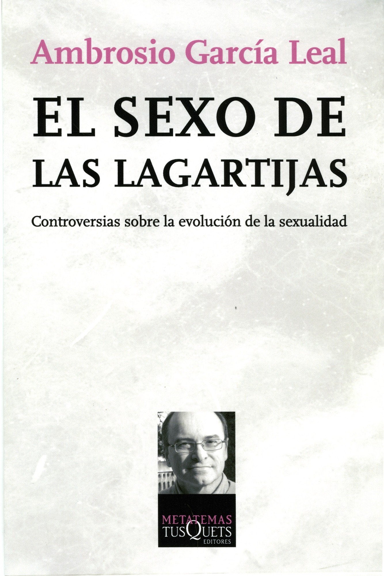 El sexo de las lagartijas: Controversias sobre la evolución de la sexualidad: 103 (Metatemas)