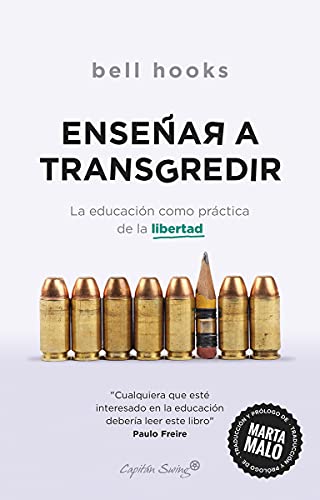 Enseñar a transgredir: LA EDUCACIÓN COMO PRÁCTICA DE LA LIBE (Ensayo)