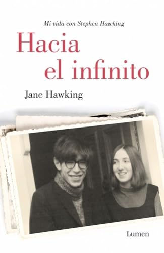 Hacia el infinito. Mi vida con Stephen Hawking (Narrativa)
