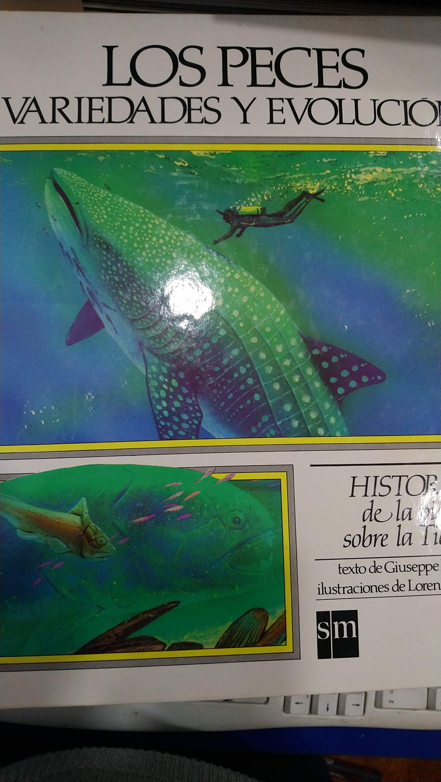 LOS PECES. VARIEDADES Y EVOLUCION. Historia de la vida sobre la Tierra nº 2