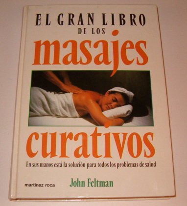 Gran libro de los masajes curativos, el (Fontana Practica)