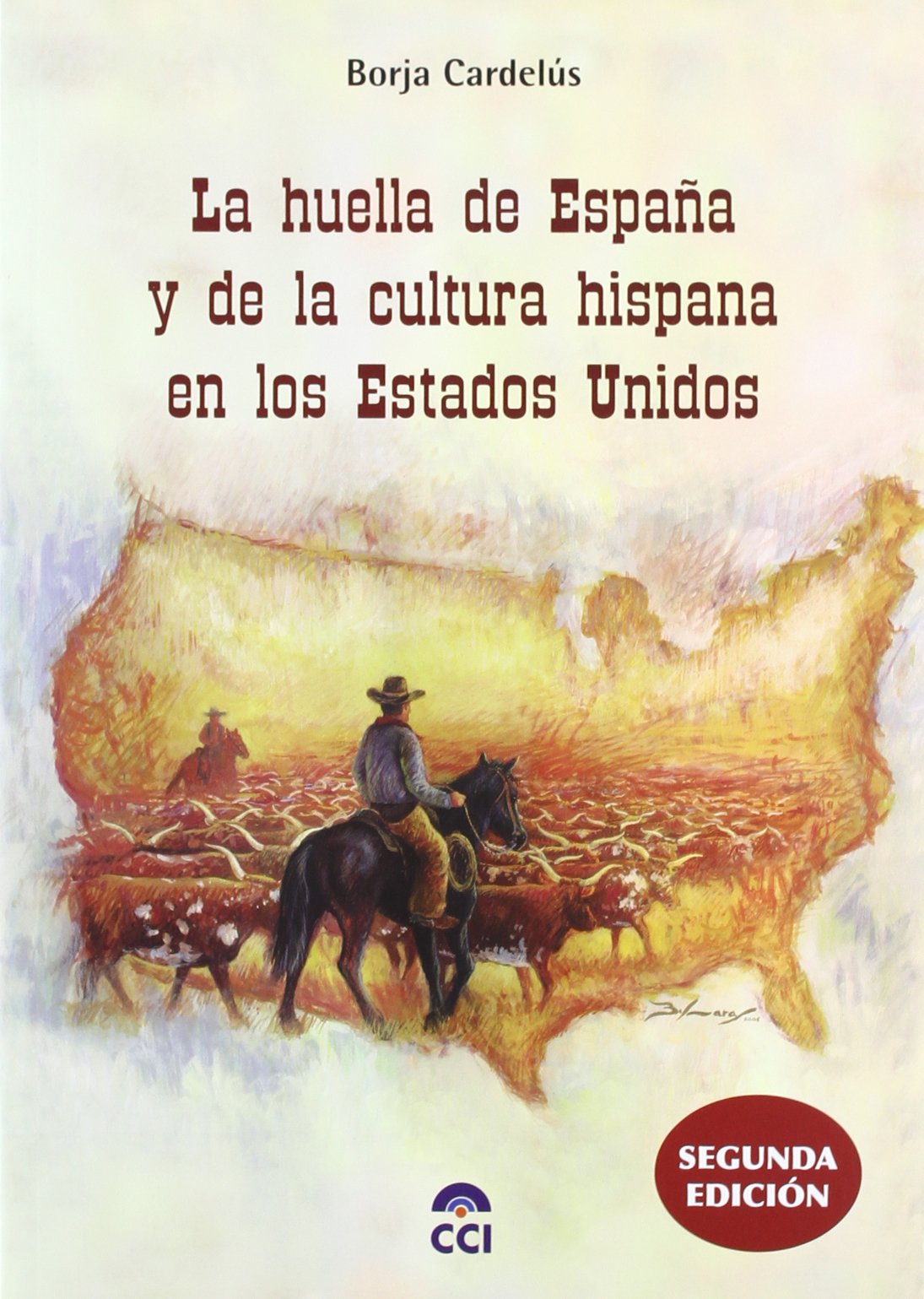 La Huella de Espana y de La Cultura Hispana En Los Estados Unidos