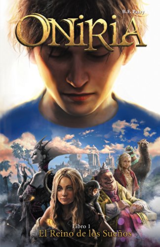 Oniria, 1. El Reino de los Sueños (Castellano - A PARTIR DE 12 AÑOS - NARRATIVA - Oniria)