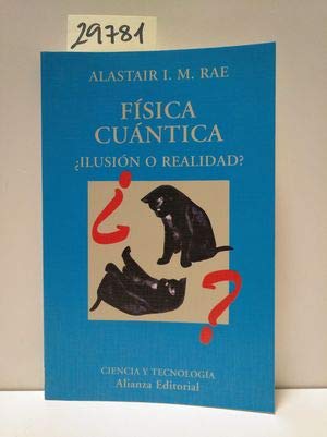 Fisica cuantica / Quantum Physics: Ilusion O Realidad? / Is Illusion or Reality? (El Libro Universitario. Ensayo)