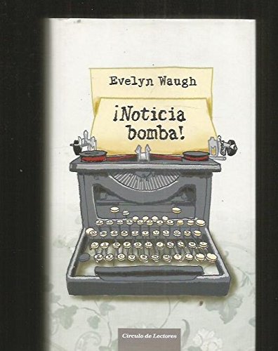 ¡Noticia Bomba!. Novela De Periodistas