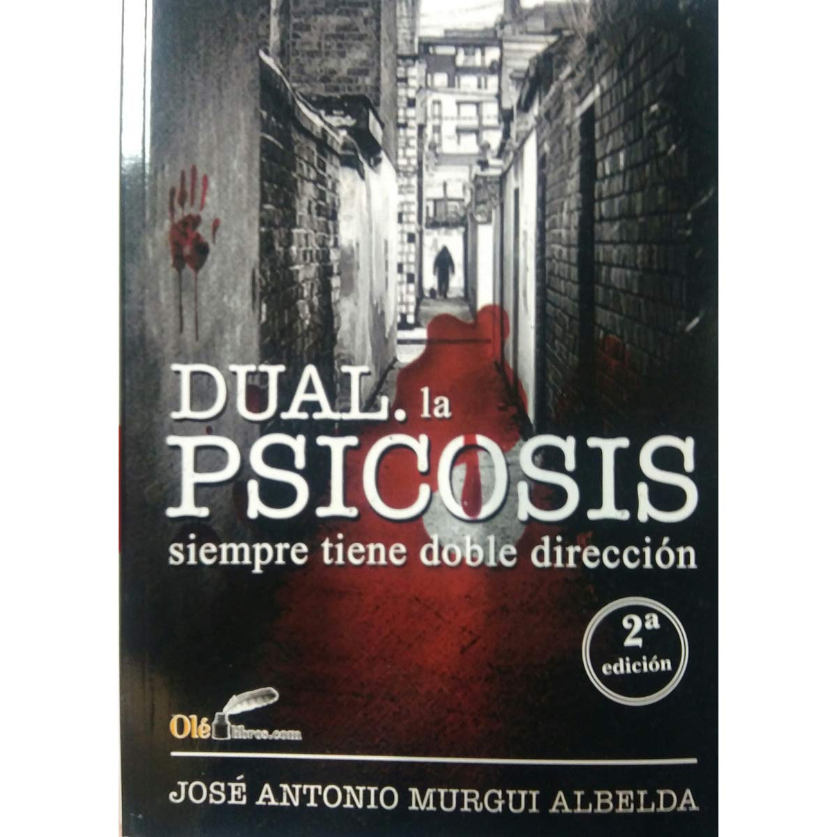 Dual: La psicosis siempre tiene doble dirección