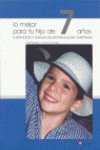 7:Lo mejor para tu hijo/7 años