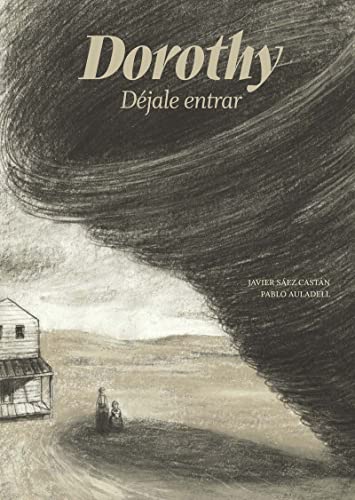 Dorothy: Déjale entrar (ILUSTRADOS)