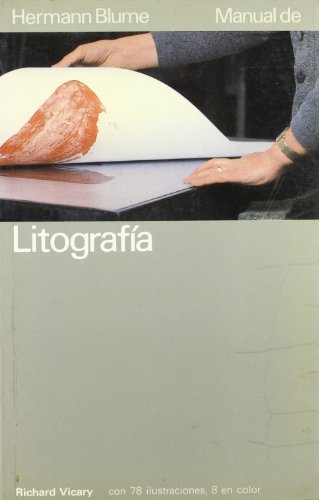 Manual de litografía: 12 (Artes, técnicas y métodos)