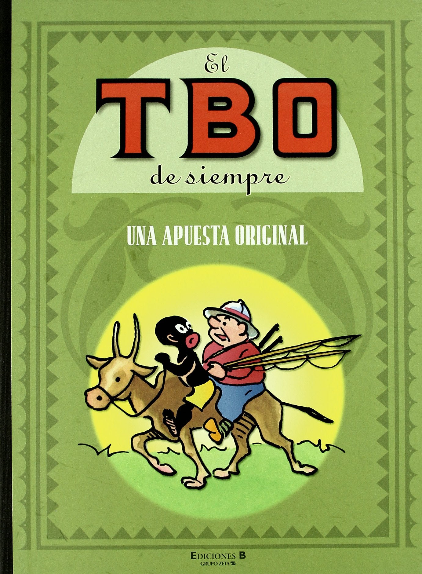 UNA APUESTA ORIGINAL: EL TBO DE SIEMPRE. VOLUMEN IV (B CÓMIC)