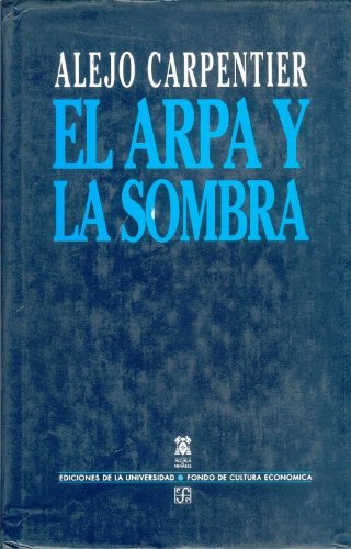 El Arpa Y La Sombra (Bibliot. Premio Cervantes)