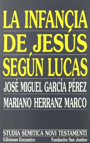 La infancia de Jesús según Lucas (Studia Semitica Novi Testamenti)
