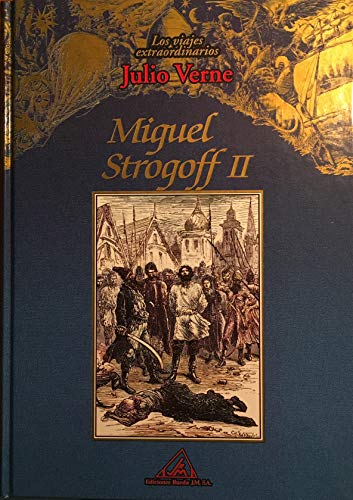 Miguel Strogoff II