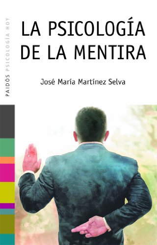 La psicología de la mentira: 53 (Psicología Hoy)