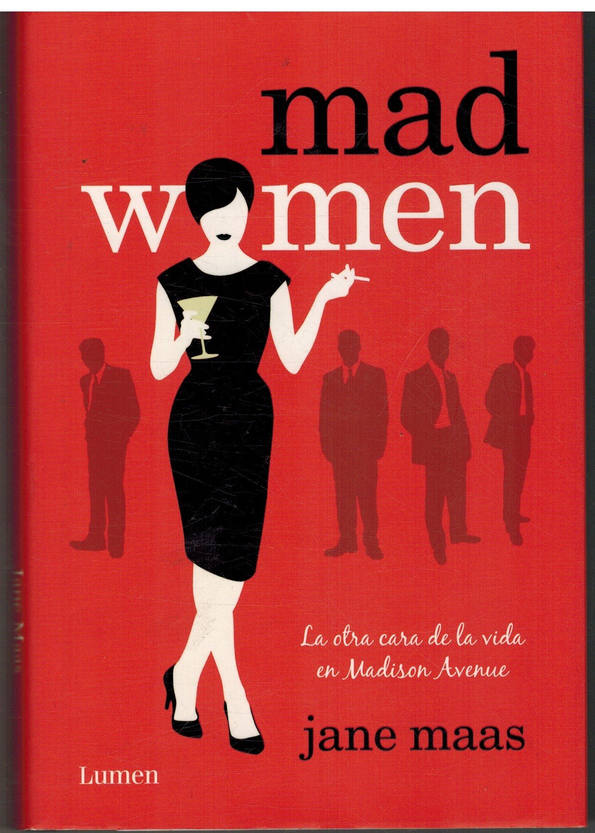 Mad Women: La otra cara de la vida en Madison Avenue (Lumen)