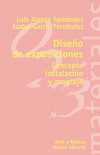 Diseno de exposiciones/ Design Exhibition: Concepto, instalacion y montaje/ Concept, Installation and Staging