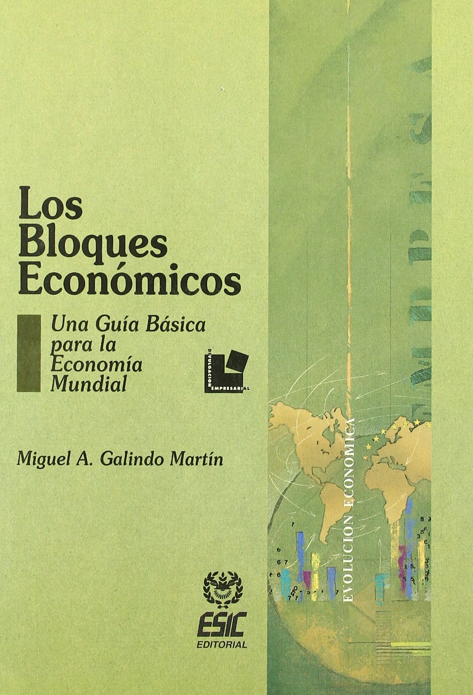 Los bloques económicos: Una guía básica para la economía mundial (Libros profesionales)