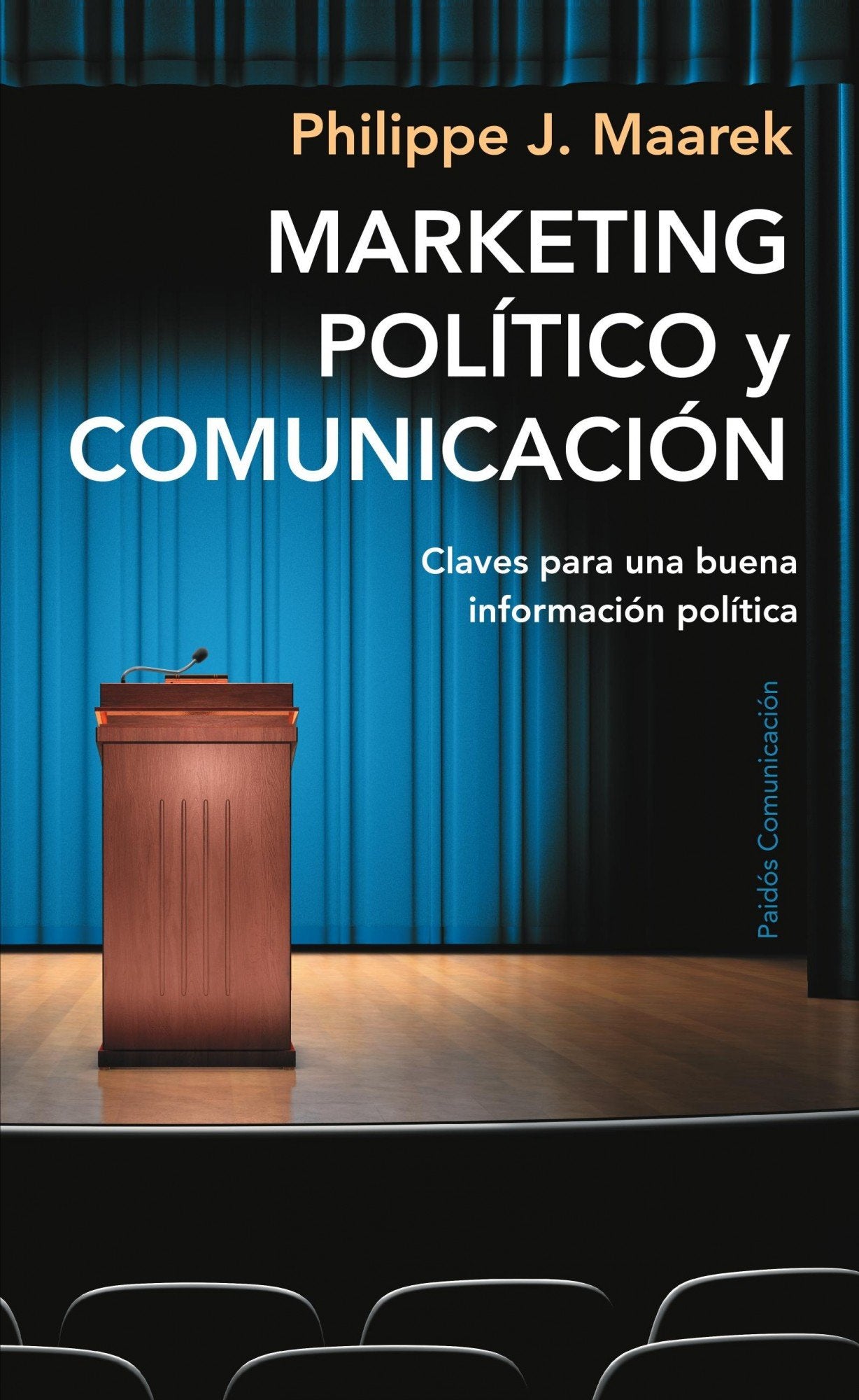 Marketing político y comunicación: Claves para una buena información política: 181
