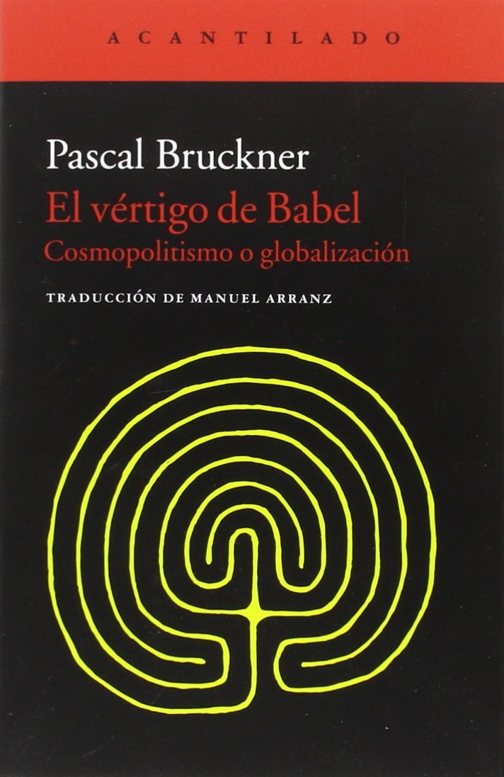 El vértigo de Babel: Cosmopolitismo y globalización (Cuadernos del Acantilado)