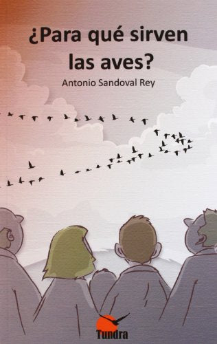 ¿Para qué sirven las aves? (SIN COLECCION)