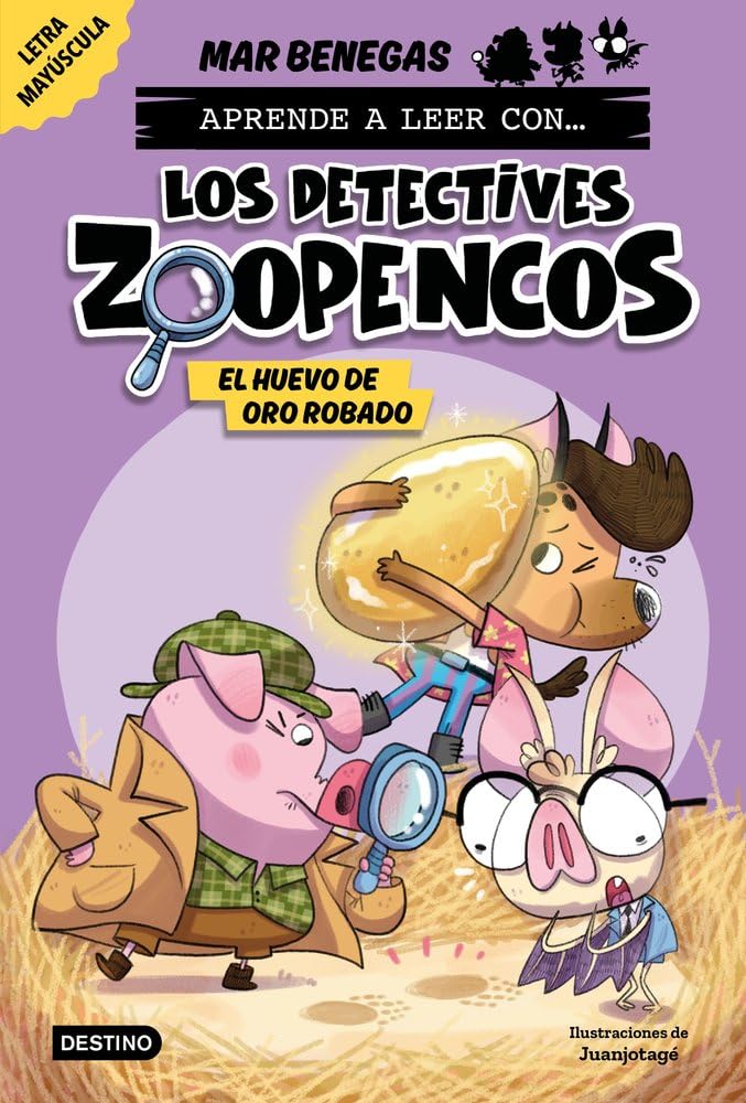 Aprende a leer con... Los Detectives Zoopencos 2. El huevo de oro robado: En letra MAYÚSCULA para aprender a leer (libros para niños a partir de 5 ... historia (Aprende a leer con mayúsculas)