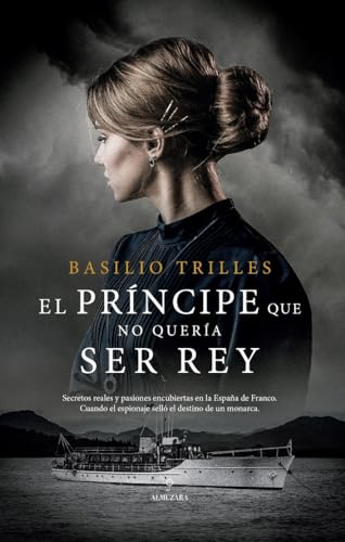 El príncipe que no quería ser rey (Novela Histórica)