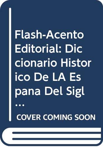 Diccionario Historico De La Espana Del Siglo De Oro