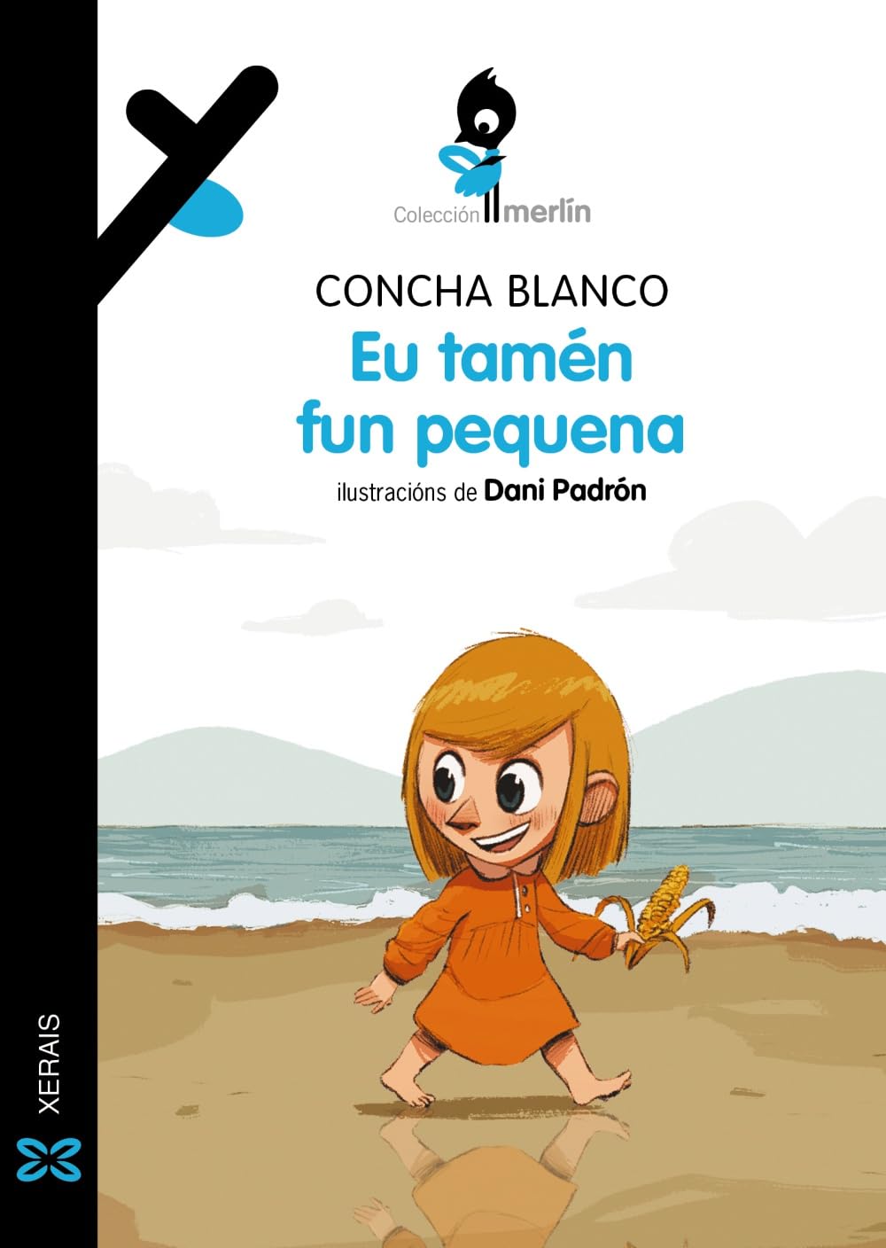 Eu tamén fun pequena (INFANTIL E XUVENIL - MERLÍN - De 9 anos en diante)