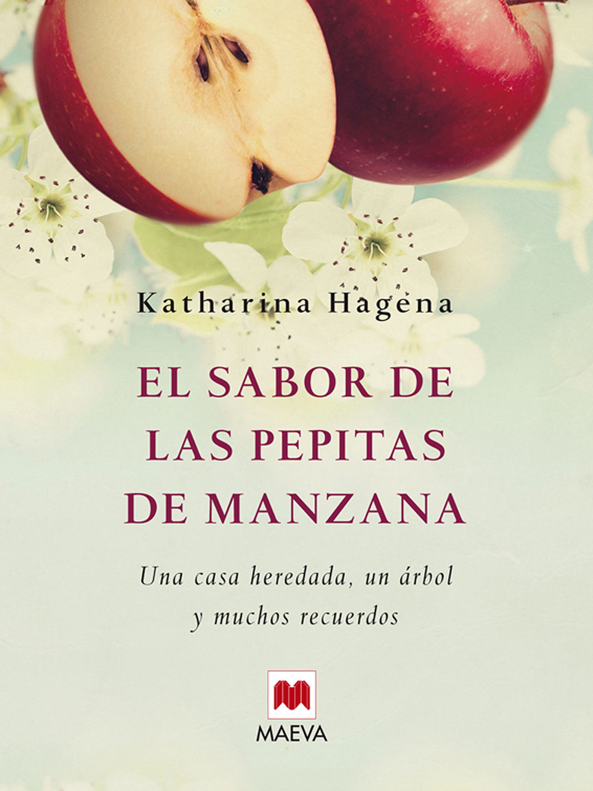 El sabor de las pepitas de manzana: Una casa heredada, un árbol y muchos recuerdos. (Éxitos literarios)