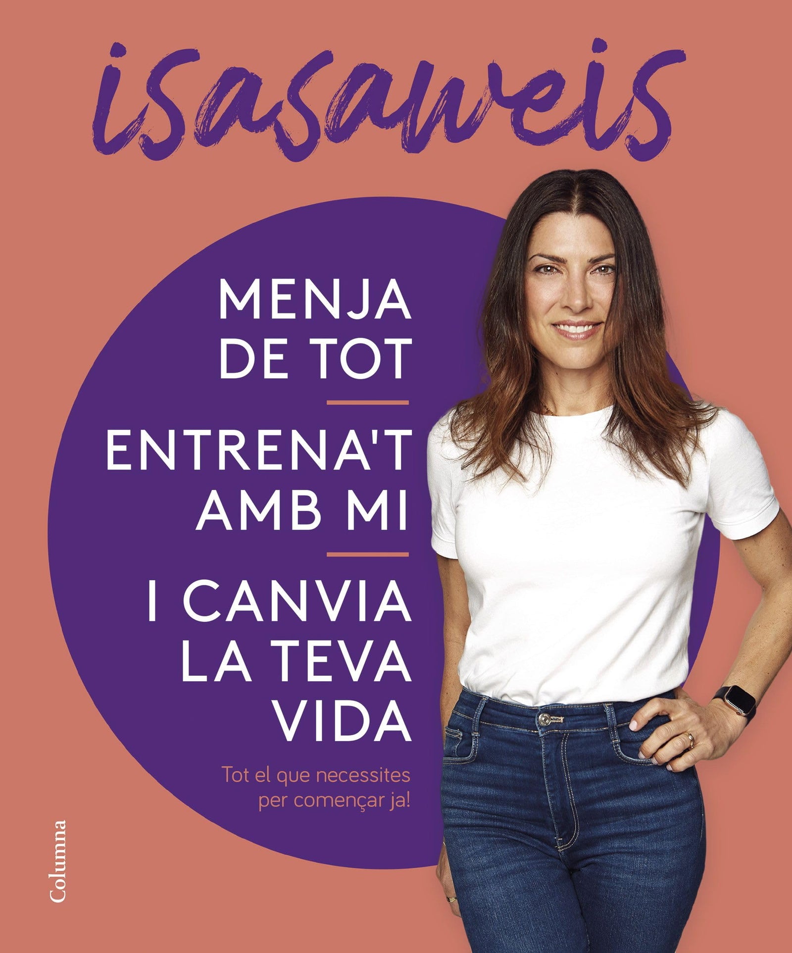 Menja de tot, entrena't amb mi i canvia la teva vida (NO FICCIÓ COLUMNA)