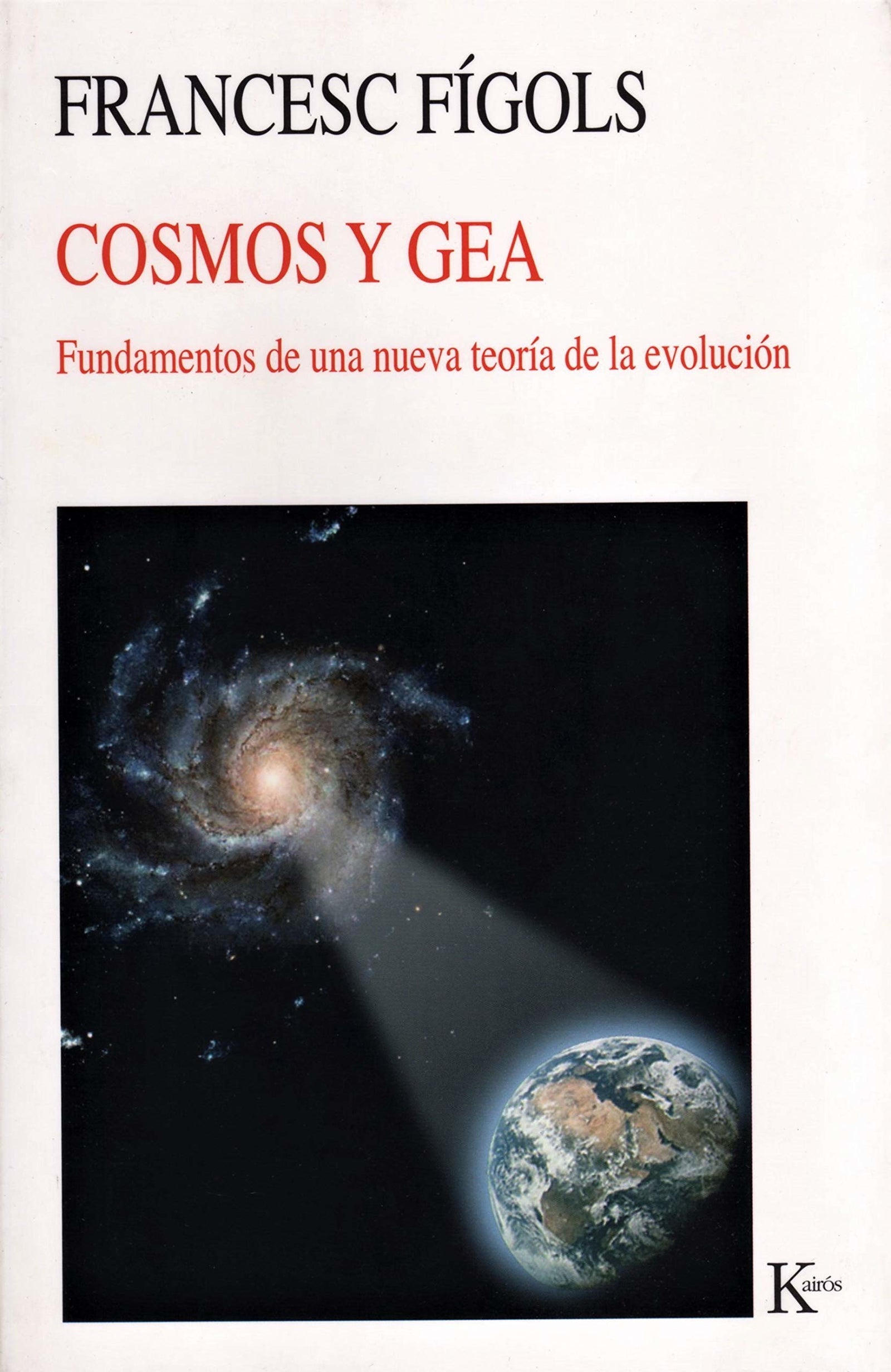 Cosmos y Gea: Fundamentos de una nueva teoría de la evolución (Nueva Ciencia)