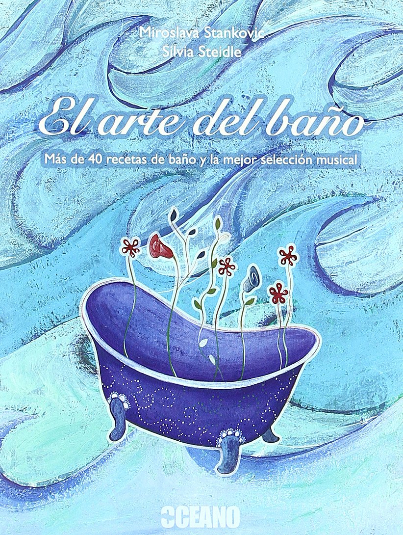 El arte del baño: Los beneficios y las virtudes del baño en el bienestar cotidiano (Ilustrados)