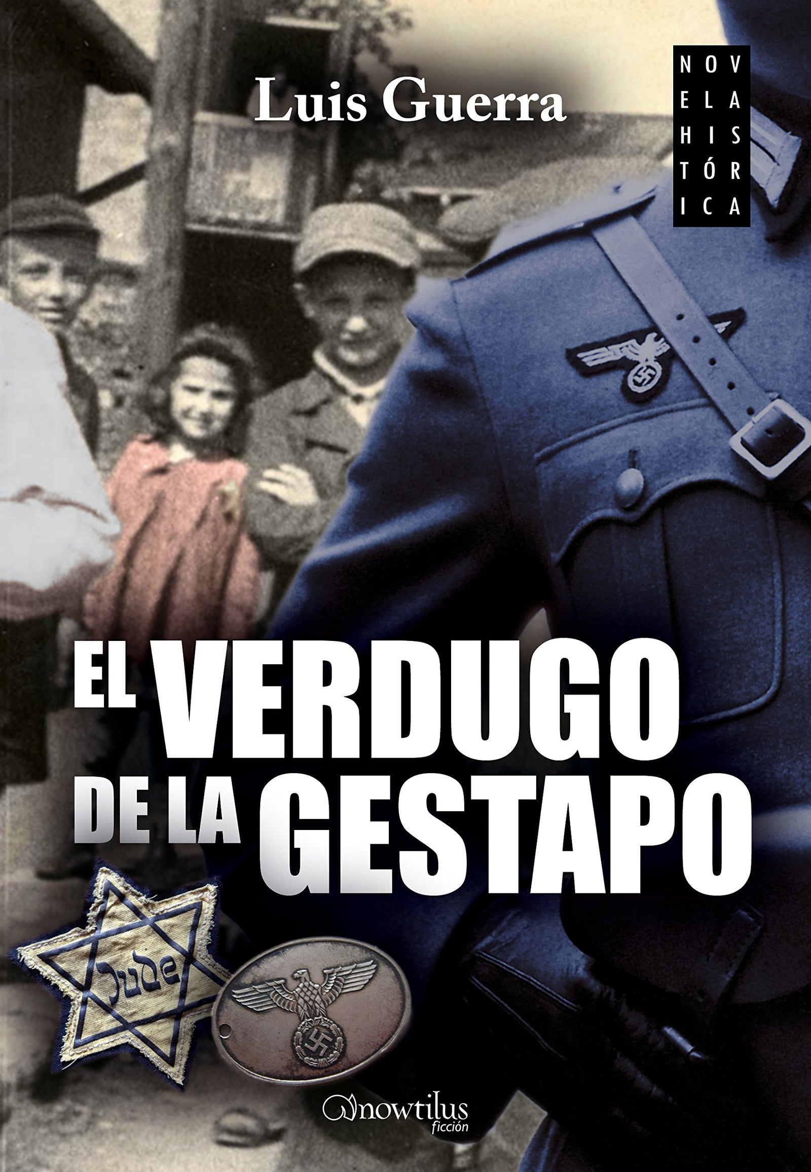 Verdugo de la Gestapo,El (Novela Histórica)