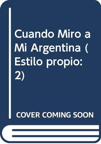 CUANDO MIRO A MI ARGENTINA (Estilo propio: 2)