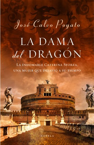 La dama del dragón: La indomable Caterina Sforza, una mujer que desafió al Mundo (EXITOS)