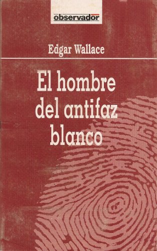 EL HOMBRE DEL ANTIFAZ BLANCO
