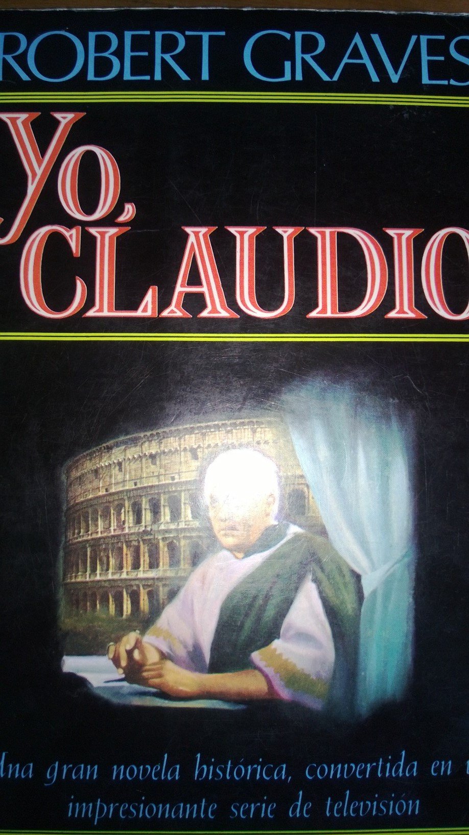 Yo, Claudio: De La Autobiografia De Tiberio Claudio