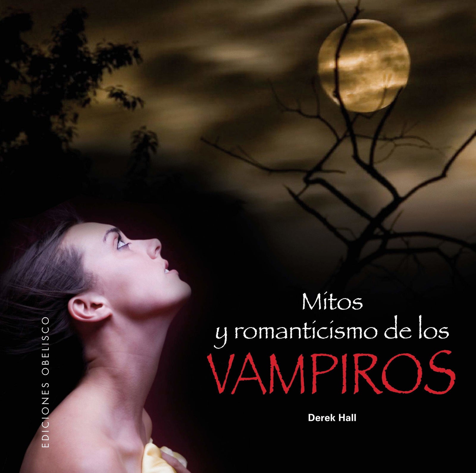 Mitos y romanticismo de los vampiros (ESTUDIOS Y DOCUMENTOS)