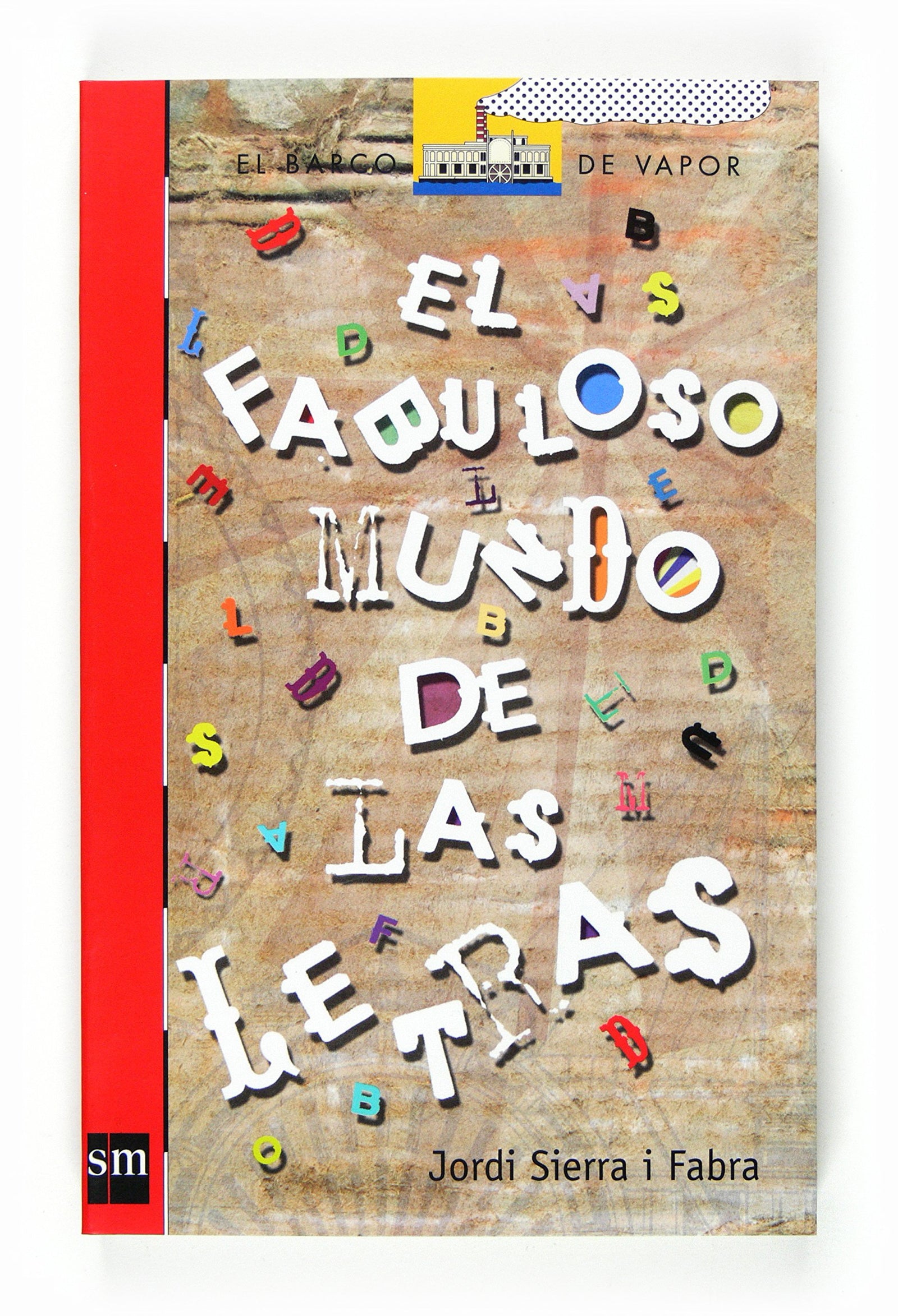 El fabuloso mundo de las letras: 186 (El Barco de Vapor Roja)