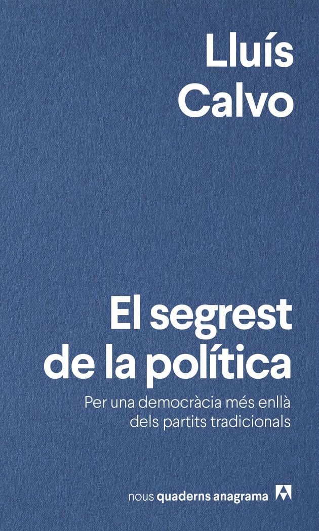 El segrest de la política (Nuevos cuadernos Anagrama)