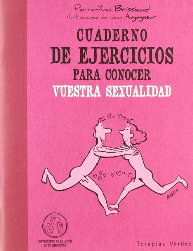 Cuaderno De Ejercicios Para Conocer Vuestra Sexualidad (Terapias Cuadernos ejercicios)