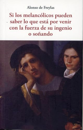 Si los melancólicos pueden saber lo que está por venir con la fuerza de su ingenio o soñando: 203 (Centellas)