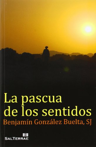 Pascua De los sentidos: 318 (Pozo de Siquem)