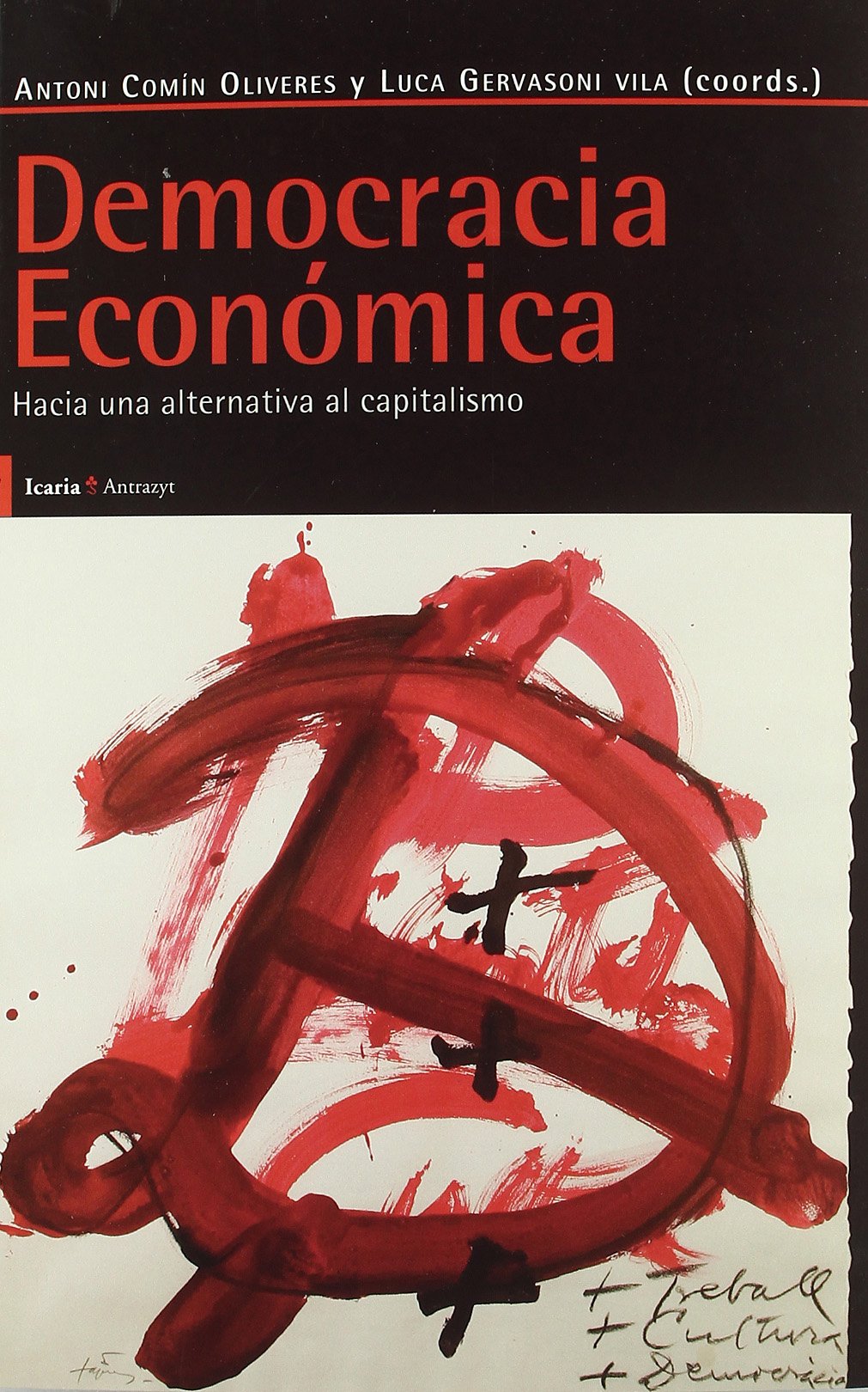 Democracia Económica: Hacia una alternativa al capitalismo (Antrazyt)